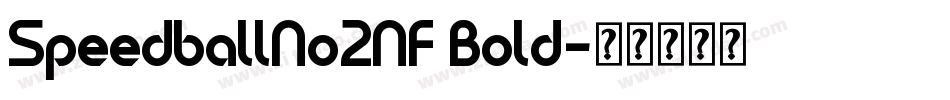 SpeedballNo2NF Bold字体转换